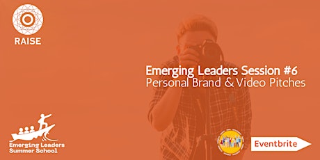 Emerging Leaders Session #6 Personal Brand & Video Pitches tickets
