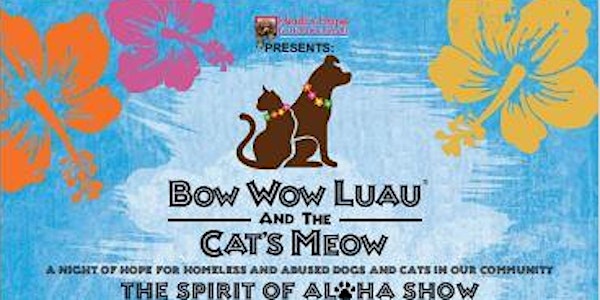 The Bow Wow Luau & The Cat’s Meow®