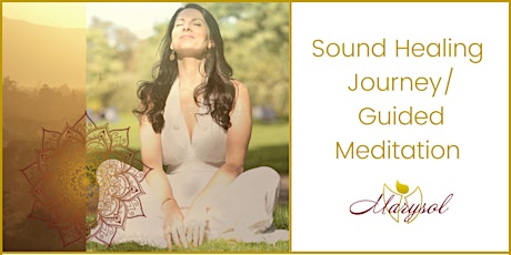 Sound Healing Journey / Guided Meditation