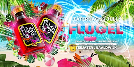 FLUGEL BEACH PARTY || Teejater Naaldwijk tickets