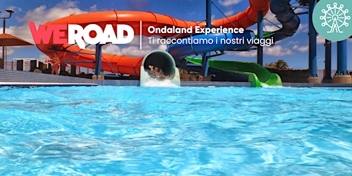 Ondaland  Experience | WeRoad ti racconta i suoi viaggi
