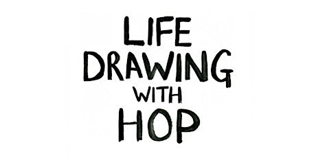 Life Drawing with HOP - CHORLTON - THURS 4TH AUGUST