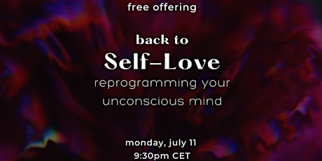 Reprogramming Your Unconscious Mind: Self-Love tickets