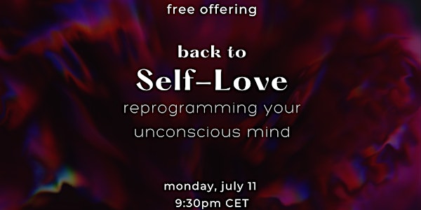 Reprogramming Your Unconscious Mind: Self-Love