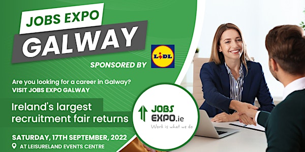 Jobs Expo Galway - Saturday, 17th September 2022