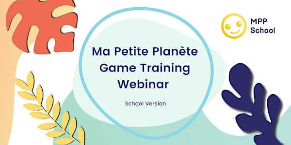 MPP at school - Presentation and game training webinar
