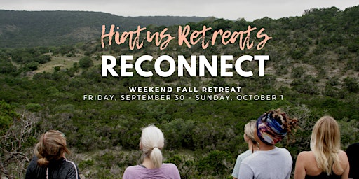 Hiatus Retreats: Reconnect