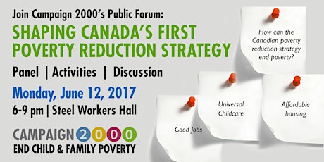 Campaign 2000 Public Forum - Shaping Canada's First Poverty Reduction Strategy primary image