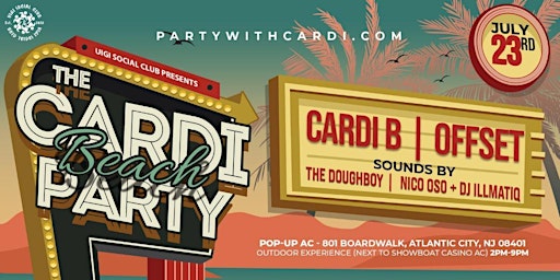 7*23 / Cardi Beach Party / CARDI B + OFFSET (MIGOS) / ATLANTIC CITY