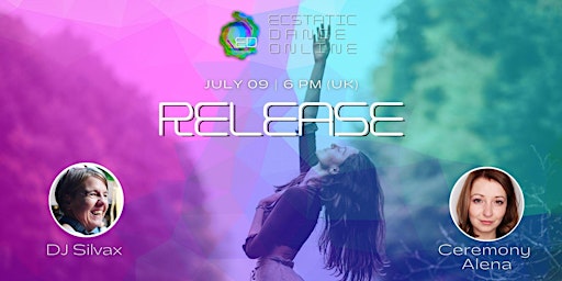 Ecstatic Dance Online - RELEASE feat. DJ Silvax (Germany)