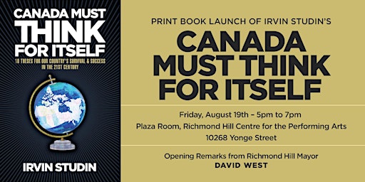 Print Book Launch of Irvin Studin's "Canada Must Think for Itself"