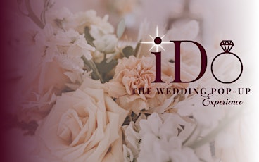 iDo: The Wedding Pop Up Experience tickets