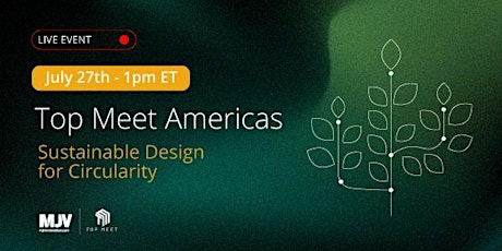 Top Meet Americas: Sustainable Design for Circularity Tickets