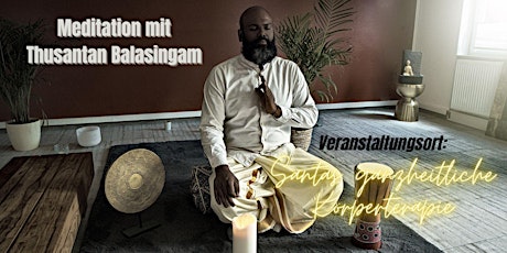 Meditation mit Thusanthan Balasingam Tickets