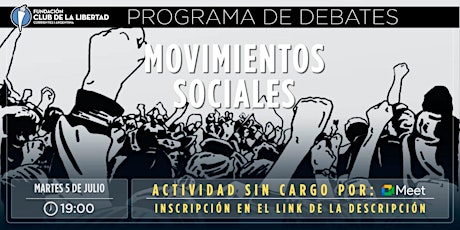 CLUB DE LA LIBERTAD - DEBATE ABIERTO - LOS MOVIMIENTOS SOCIALES entradas
