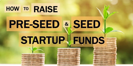 How to Raise Pre-Seed/Seed Startup Funds tickets