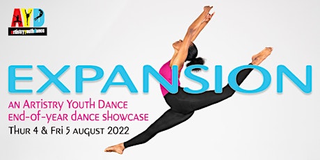 EXPANSION, an Artistry Youth Dance End of Year Dance Showcase - Thu 4th Aug tickets