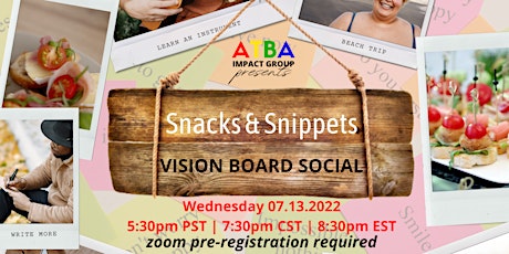 Snacks & Snippets Vision Board Social tickets