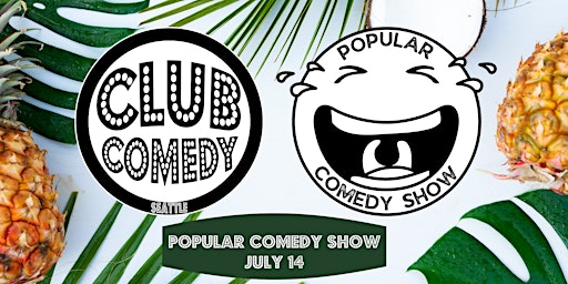 Popular Comedy Show at Club Comedy Seattle Thursday 7/14
