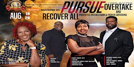 Pursue, Overtake and Recover All Prophetic Intercession  Prayer Gathering