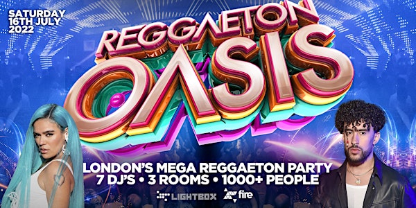 REGGAETON OASIS - LONDON'S MEGA REGGAETON PARTY @ LIGHTBOX & FIRE CLUBS