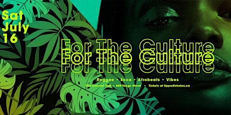 For The Culture | Sat July 16 2022 tickets