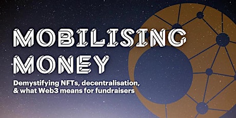 Mobilising money for fundraisers & the social impact sector tickets