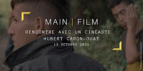 Rencontre avec un cinéaste : Hubert Caron-Guay | En présentiel