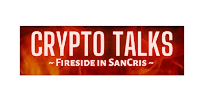Crypto Talks #2 - Fireside in San Cris