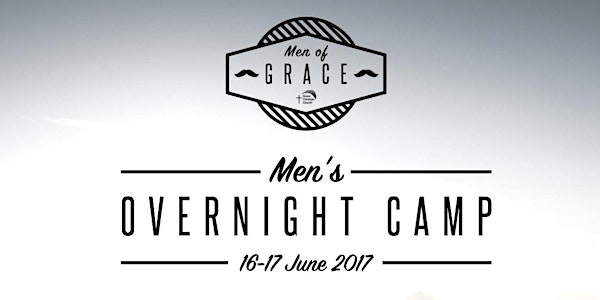 Grace Men's Overnight Camp: Sacrifice. Serve. Speak.