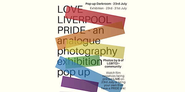 Love Liverpool Pride - Analogue Photography Exhibition & Pop-up Darkroom