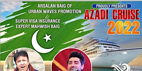 Azadi Cruise 2022 - With Legendary Singers Alamgir and Amanat Ali tickets