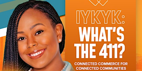IYKYK: What's the 411? Connected Commerce for Connected Communities tickets
