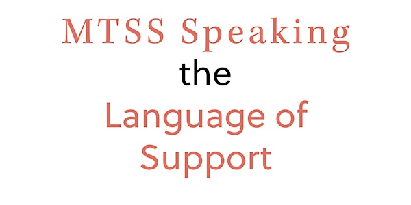 MTSS: Speaking the Language of Support