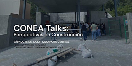 CONEA TALKS: Perspectivas en Construcción boletos