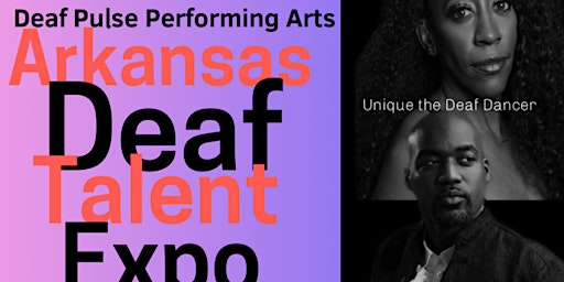 Deaf Pulse Performing Arts "Arkansas Deaf Talent Expo"