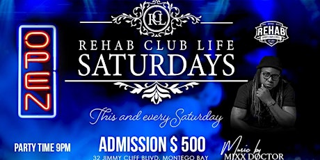 Rehab Club Life Saturdays tickets