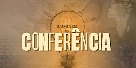Imagem principal do evento CONFERÊNCIA ILUMINEM