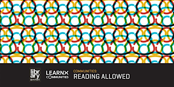 Communities: Reading Allowed | library@orchard
