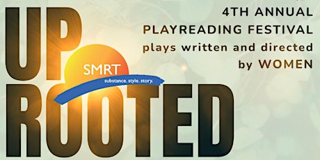 4th Annual Playreading Festival: UPROOTED -  Fri/Sat August 12th and 13th