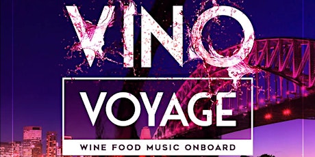 Vino Voyage - A wine tasting cruise around Sydney Harbour tickets