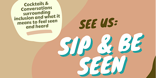See Us: Sip & Be Seen