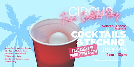 Cocktails & Techno - FREE COCKTAIL BEER PONG tickets