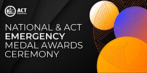 National Emergency and ACT Emergency Medal Presentation
