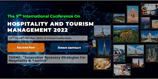 The 9th International Conference on Hospitality and Tourism Management 2022