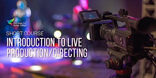 Introduction to Live Production/Directing - Melbourne Campus
