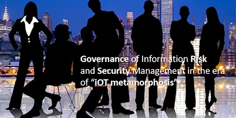 Governance of Information Risk, Security Management in the era of iOT Connectedness primary image