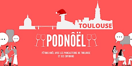 PodNôël :  Fêtons Noël avec les podcasteurs de Toulouse  et ses environs billets