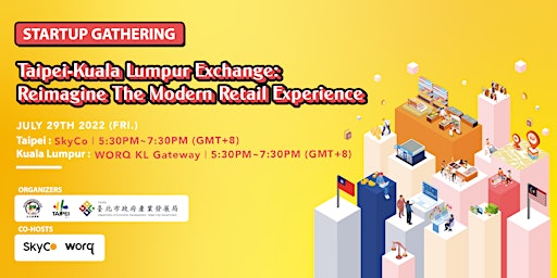 Taipei-Kuala Lumpur Exchange: Reimagine The Modern Retail Experience