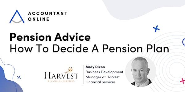 Pension Advice – How To Decide A Pension Plan